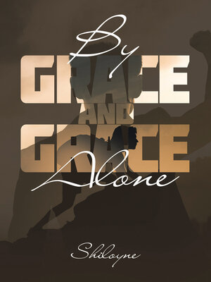 cover image of By Grace and Grace Alone
